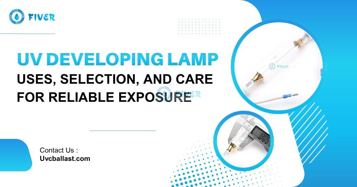 1789934309792145.jpg UV Developing Lamp Uses, Selection, and Care for Reliable Exposure (1).jpg
